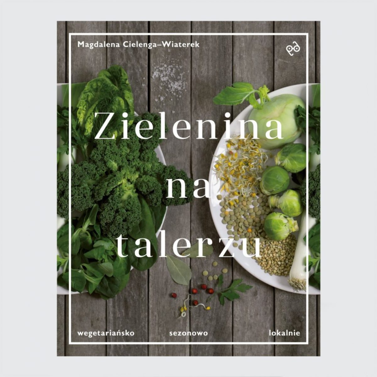 Moja książka “Zielenina na talerzu” już w kwietniu!!! :D