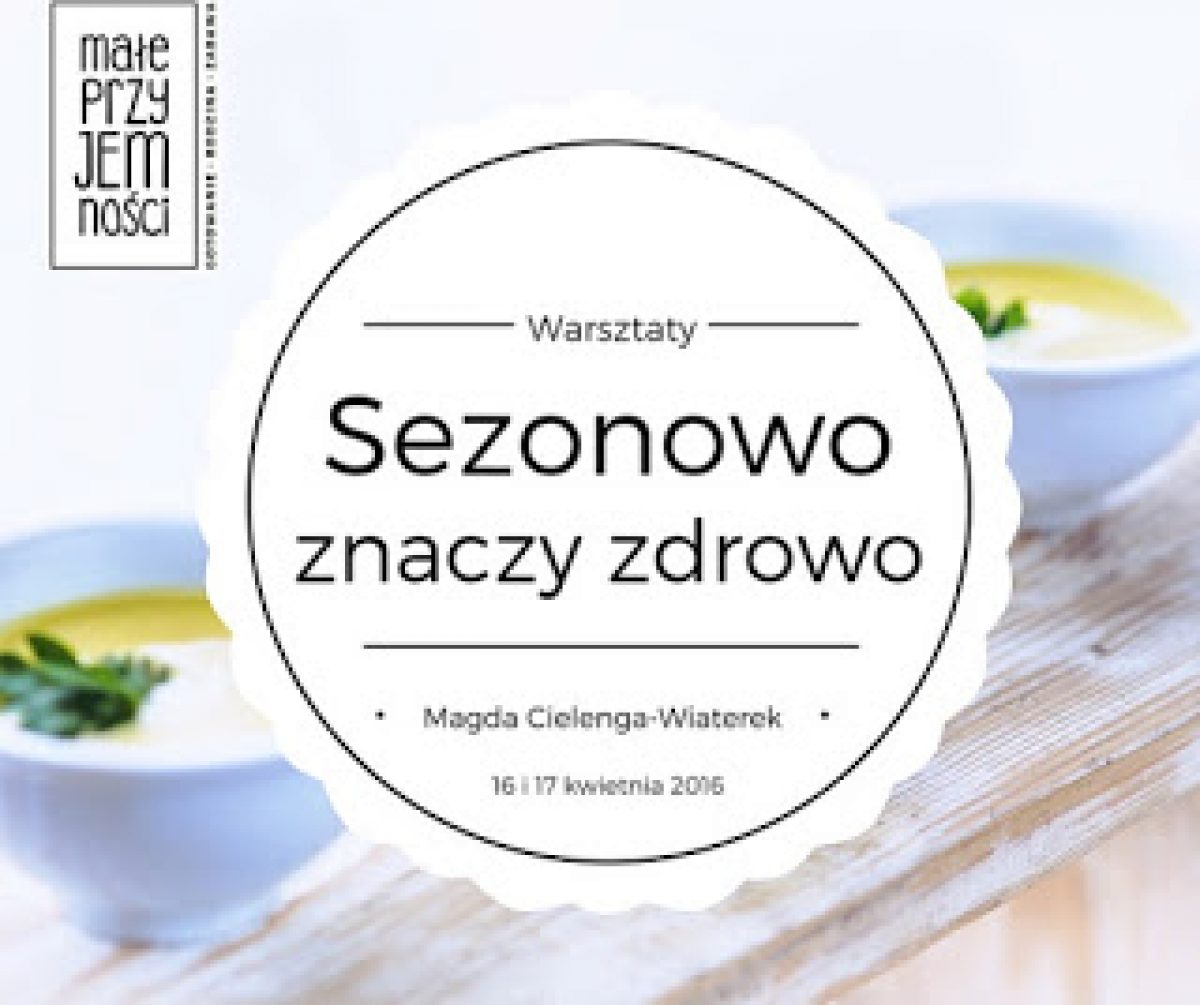 Warsztaty kulinarne w Warszawie! Familijne i dla dorosłych, już 16 i 17 kwietnia! :-)