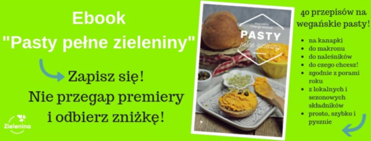 “Pasty pełne zieleniny”. Ebook z 40 przepisami na pyszne wegańskie pasty!