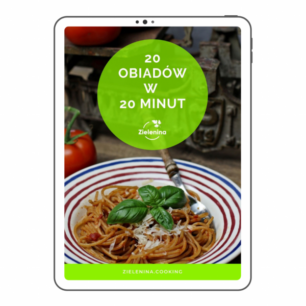 Ebook "20 obiadów w 20 minut". Odzyskaj wolny czas!
